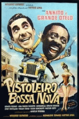 Pistoleiro Bossa Nova 