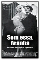 Sem Essa, Aranha